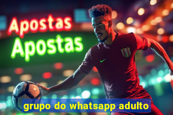 grupo do whatsapp adulto